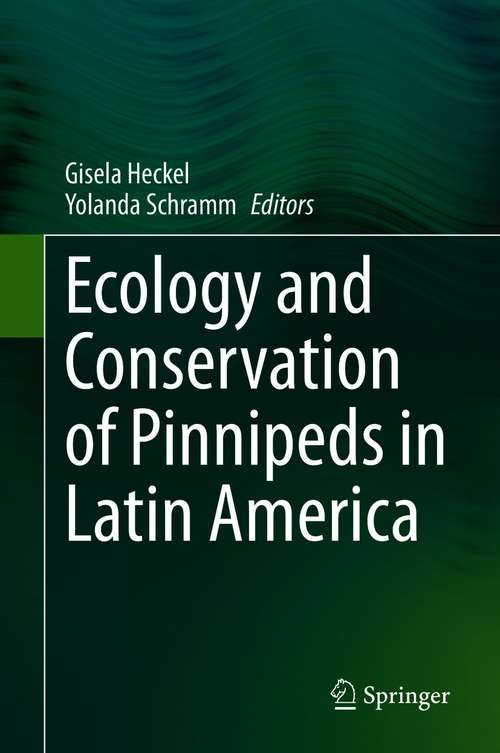 Book cover of Ecology and Conservation of Pinnipeds in Latin America (1st ed. 2021)