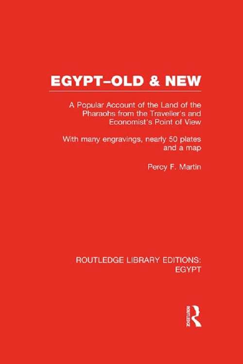 Book cover of Egypt, Old and New: A popular account. With many engravings, nearly 50 coloured plates and a map (Routledge Library Editions: Egypt)