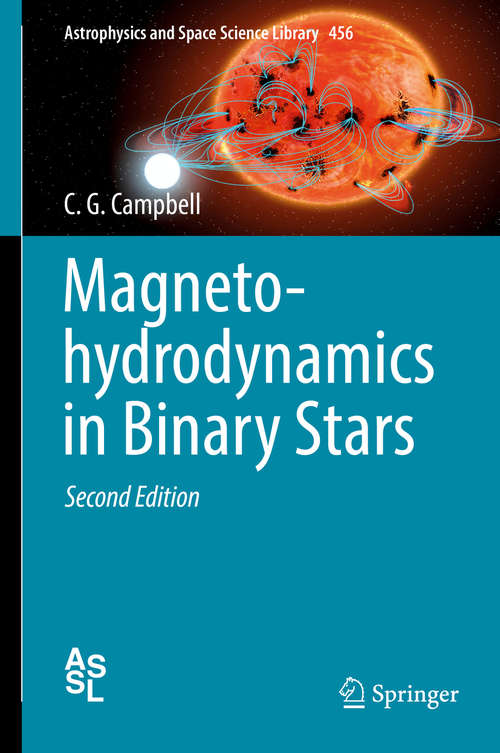 Magnetohydrodynamics in Binary Stars (Astrophysics and Space Science Library #456)
