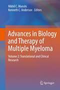 Advances in Biology and Therapy of Multiple Myeloma, Volume 2: Volume 2: Translational and Clinical Research