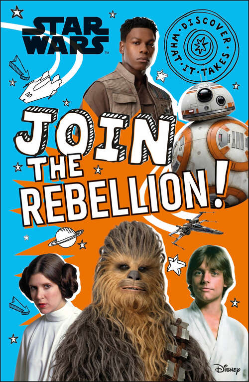 Book cover of Star Wars Join the Rebellion! (Discover What It Takes)