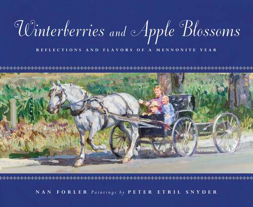Book cover of Winterberries and Apple Blossoms: Reflections and Flavors of a Mennonite Year