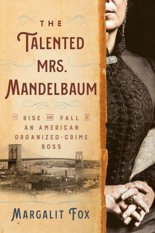 Book cover of The Talented Mrs. Mandelbaum: The Rise and Fall of an American Organized-Crime Boss