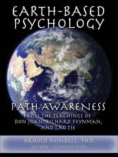 Book cover of Earth-Based Psychology: Path Awareness from the Teachings of Don Juan, Richard Feynman, and Lao Tse
