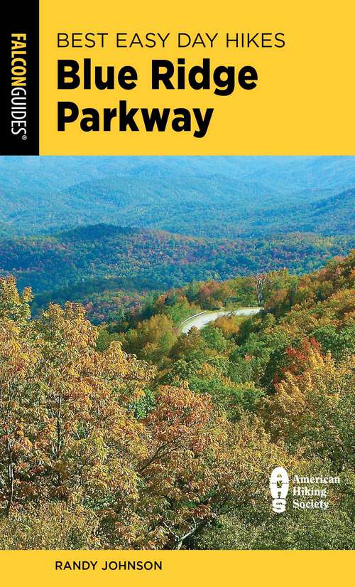Book cover of Best Easy Day Hikes Blue Ridge Parkway (4th Edition) (Best Easy Day Hikes Series)