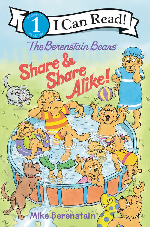 Book cover of The Berenstain Bears Share and Share Alike! (I Can Read Level 1)