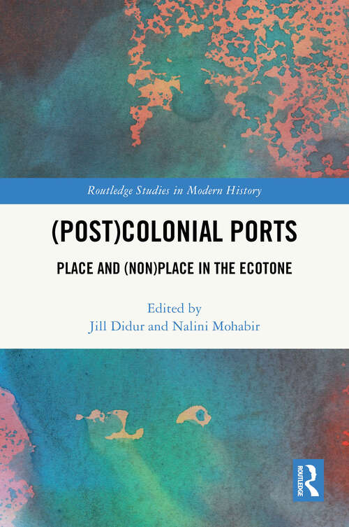 Book cover of **Missing**: Place and (Non)Place in the Ecotone (1) (Routledge Studies in Modern History)