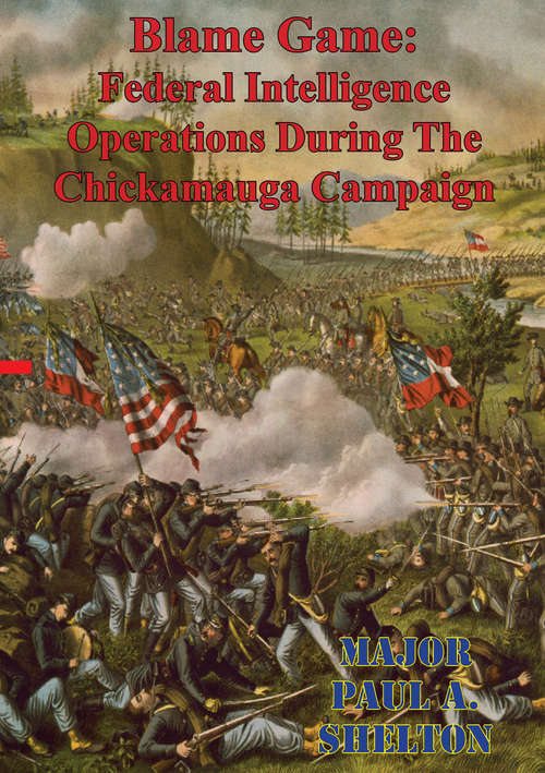 Blame Game: Federal Intelligence Operations During The Chickamauga Campaign