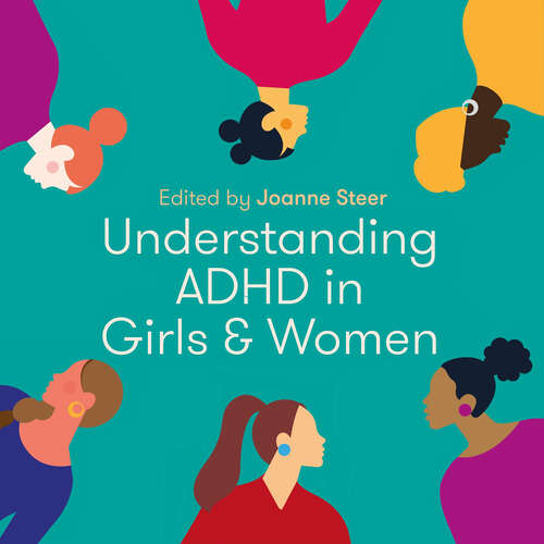 Understanding ADHD in Girls and Women
