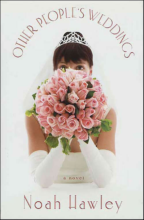 Book cover of Other People's Weddings: A Novel