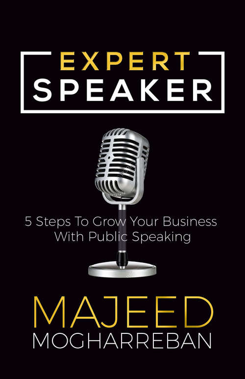 Book cover of Expert Speaker: 5 Steps To Grow Your Business With Public Speaking