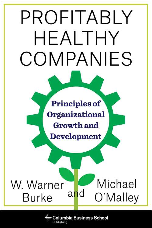 Profitably Healthy Companies: Principles of Organizational Growth and Development