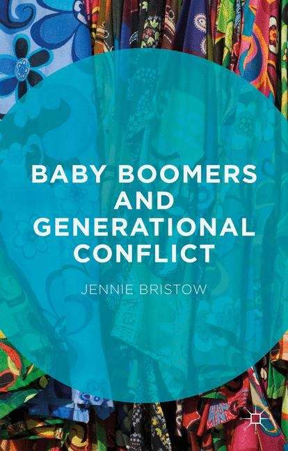 Book cover of Baby Boomers and Generational Conflict