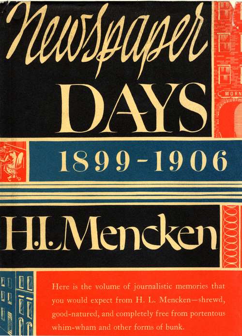 Book cover of Newspaper Days: 1899-1906