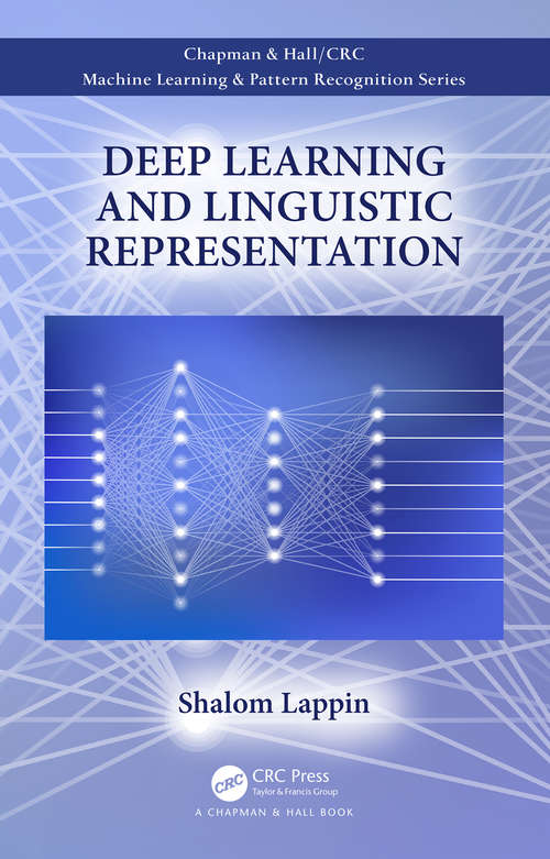 Book cover of Deep Learning and Linguistic Representation (Chapman And Hall/crc Machine Learning And Pattern Recognition Ser.)
