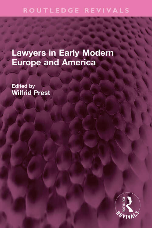 Book cover of Lawyers in Early Modern Europe and America (Routledge Revivals)