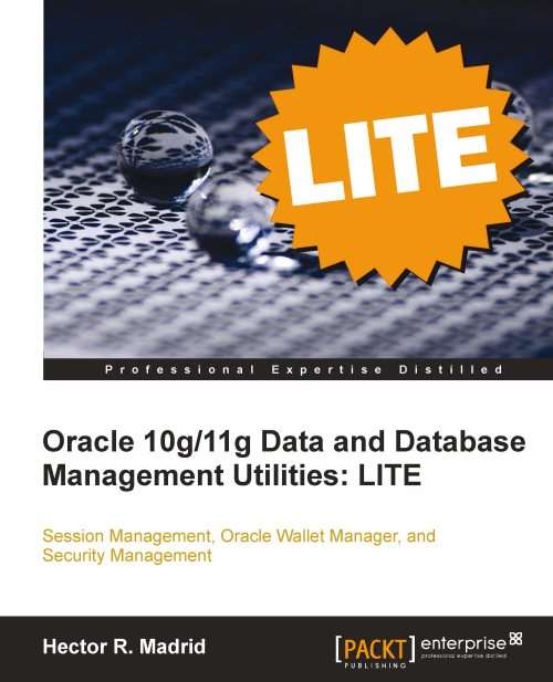 Book cover of Oracle 10g/11g Data and Database Management Utilities: LITE