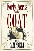 Forty Acres and a Goat (Banner Books)