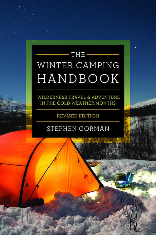 Book cover of The Winter Camping Handbook: Wilderness Travel & Adventure in the Cold-Weather Months