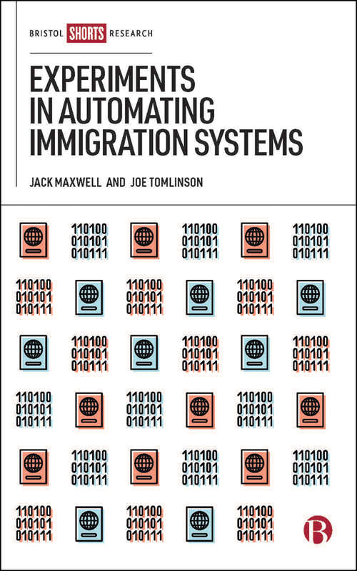 Book cover of Experiments in Automating Immigration Systems
