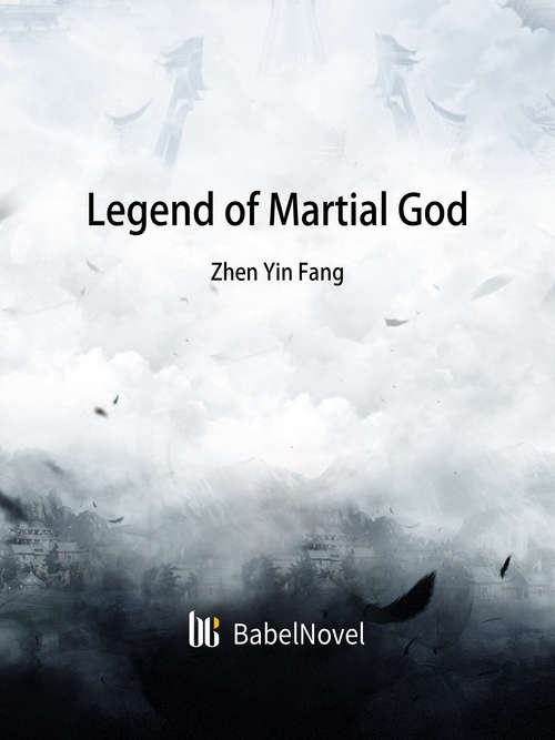 Book cover of Legend of Martial God: Volume 1 (Volume 1 #1)