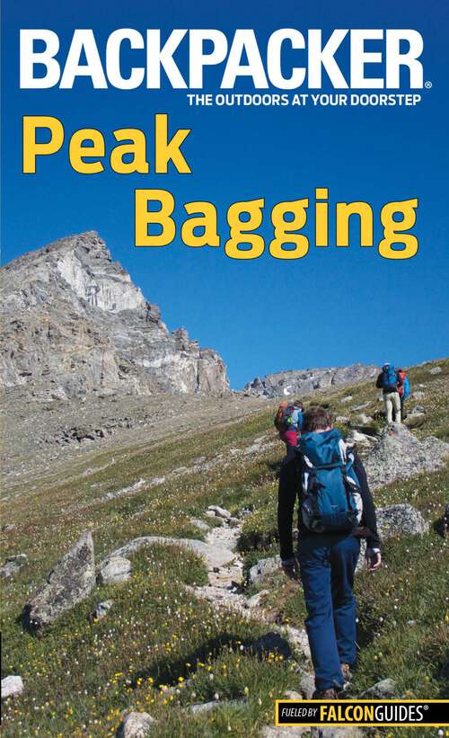 Book cover of Backpacker Magazine's Peak Bagging (Backpacker Magazine Series)