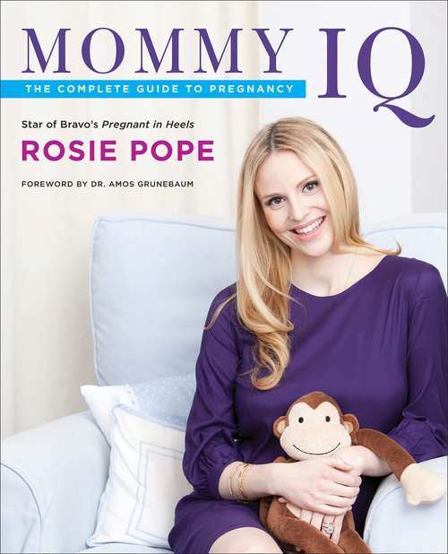 Book cover of Mommy IQ: The Complete Guide to Pregnancy