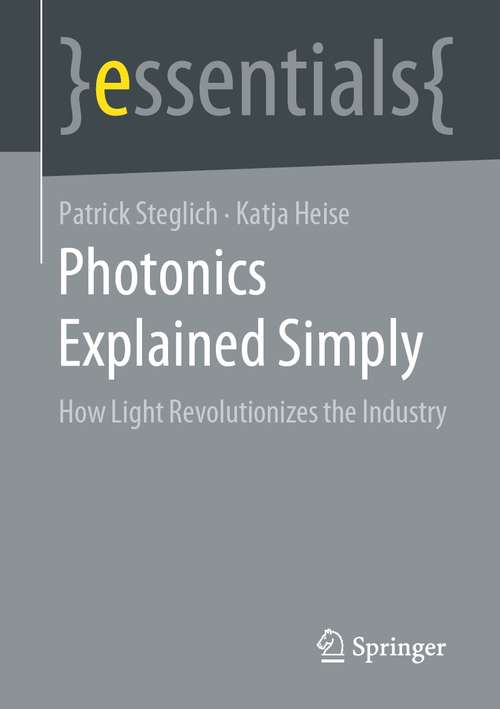 Photonics Explained Simply: How Light Revolutionizes the Industry (essentials)