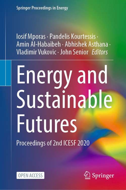 Energy and Sustainable Futures: Proceedings of 2nd ICESF 2020 (Springer Proceedings in Energy)