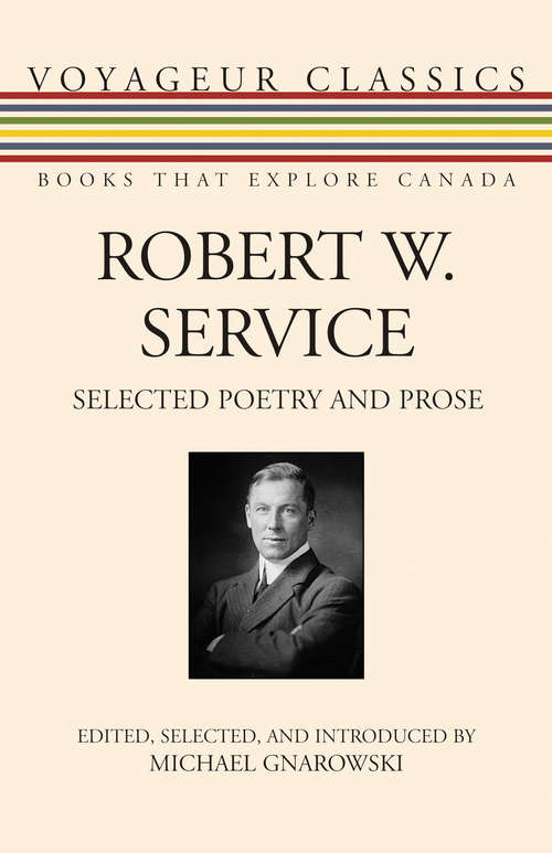 Book cover of Robert W. Service: Selected Poetry and Prose