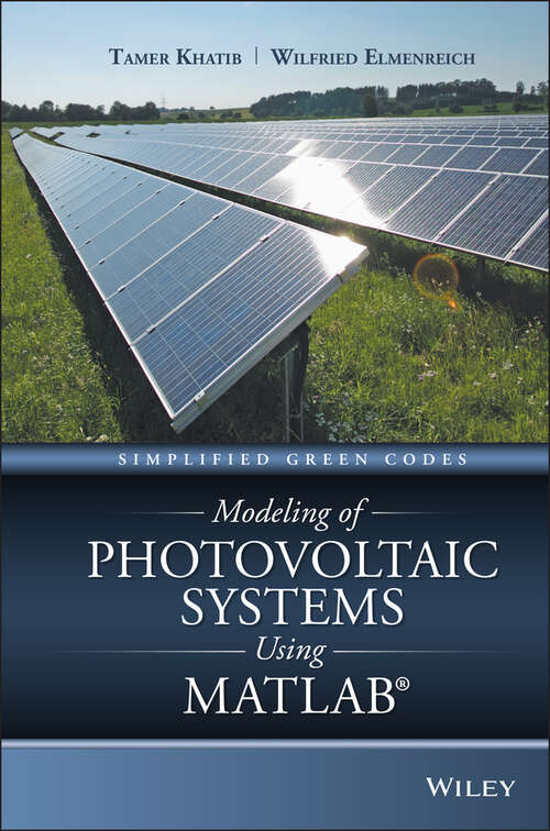 Modeling of Photovoltaic Systems Using MATLAB: Simplified Green Codes