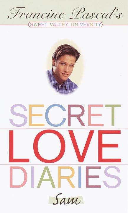 Book cover of Secret Love Diaries: Sam (Sweet Valley University #62)