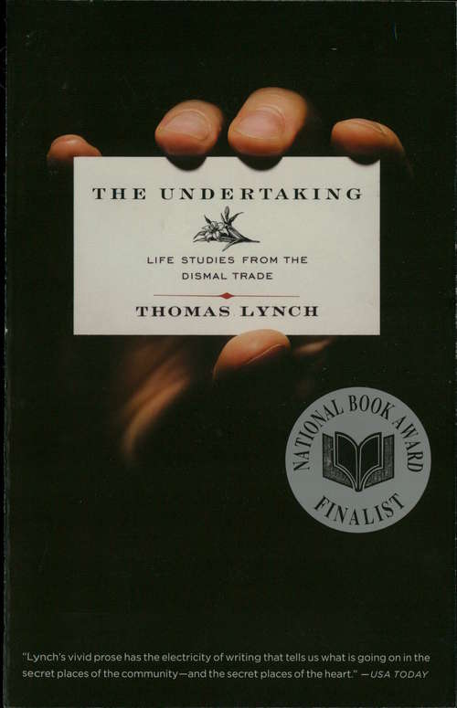 The Undertaking: Life Studies From The Dismal Trade