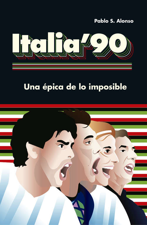 Book cover of Italia '90: Una épica de lo imposible