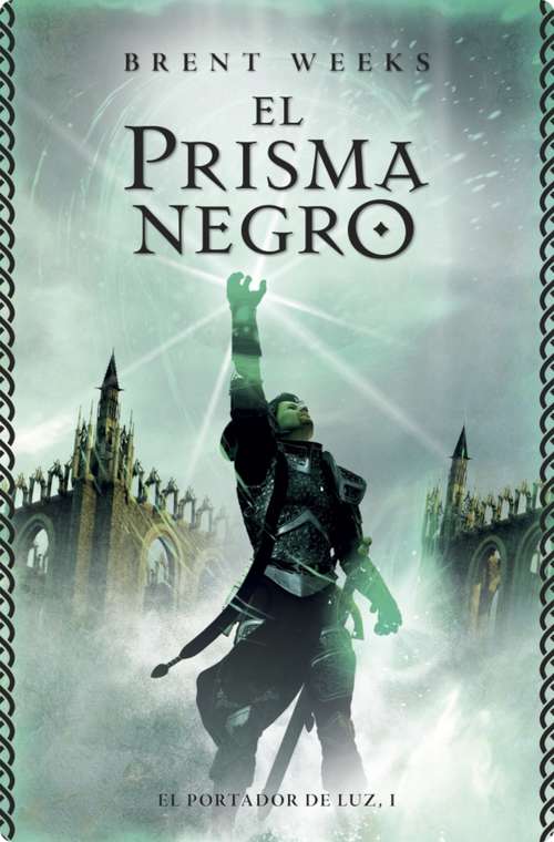 Book cover of El prisma negro (El portador de luz #1)