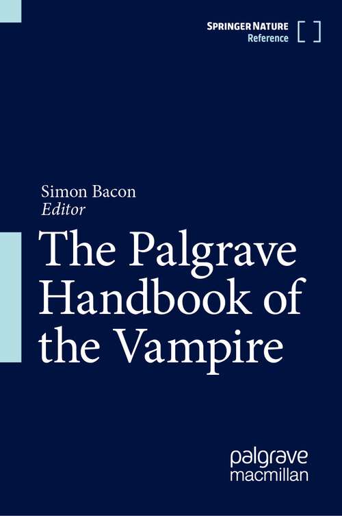 Book cover of The Palgrave Handbook of the Vampire (2024)