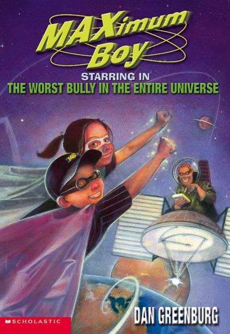 Book cover of The Worst Bully in the Entire Universe