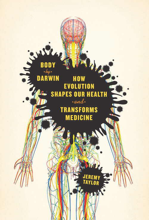 Book cover of Body of Darwin: How Evolution Shapes Our Health and Transforms Medicine