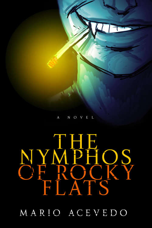 Book cover of The Nymphos of Rocky Flats (Felix Gomez, Book #1)