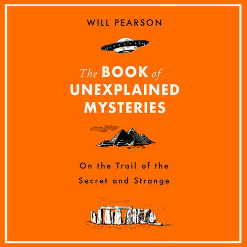 Book cover of The Book of Unexplained Mysteries: On the Trail of the Secret and the Strange