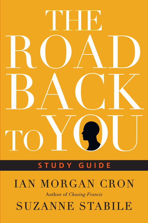 The Road Back to You Study Guide: An Enneagram Journey To Self-discovery