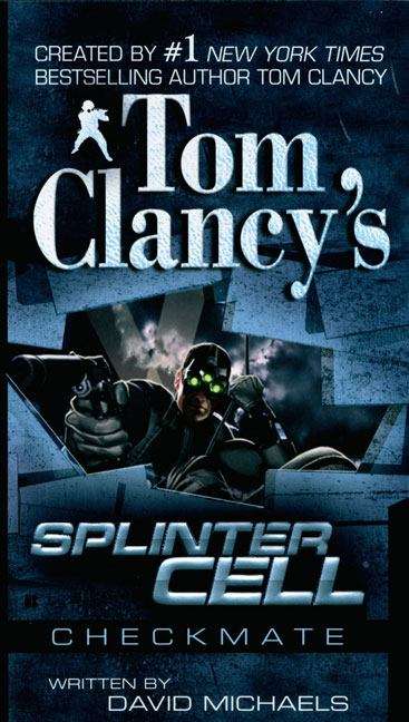 Book cover of Tom Clancy's Splinter Cell #3: Checkmate