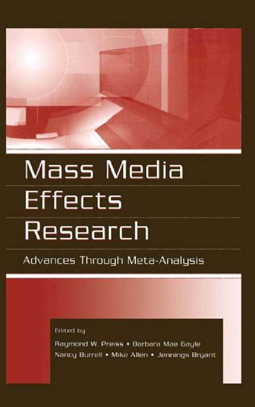 Mass Media Effects Research: Advances Through Meta-Analysis (Routledge Communication Ser.)