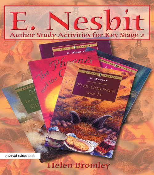 Book cover of E Nesbit: Author Study Activities for Key Stage 2