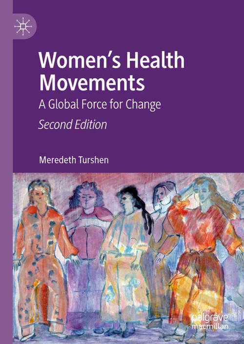 Book cover of Women’s Health Movements: A Global Force for Change (2nd ed. 2020)
