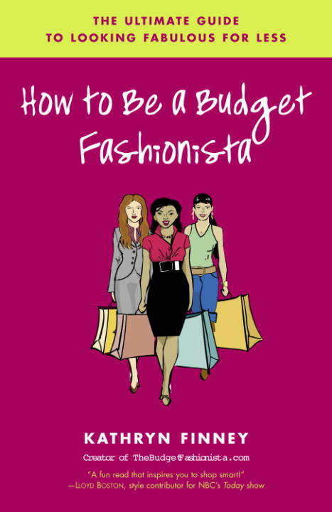Book cover of How to Be a Budget Fashionista: The Ultimate Guide to Looking Fabulous for Less