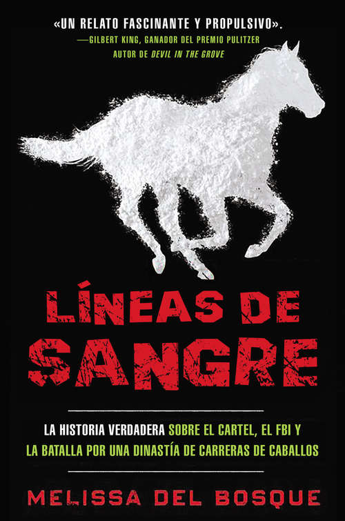 Book cover of Líneas de sangre: La historia verdadera sobre el cartel, el FBI y la batalla por una dinastía de carreras de caballos