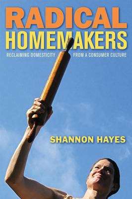 Book cover of Radical Homemakers