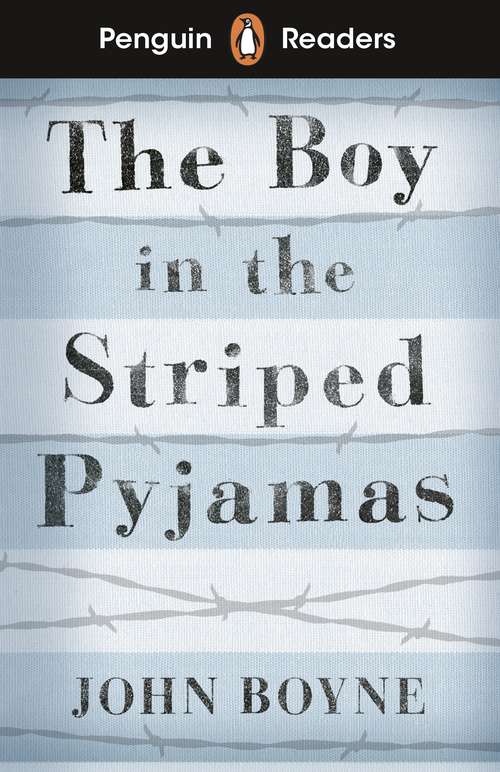 Cover image of Penguin Readers Level 4: The Boy in Striped Pyjamas (ELT Graded Reader)