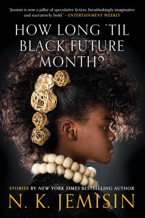 Book cover of How Long 'til Black Future Month?: Stories